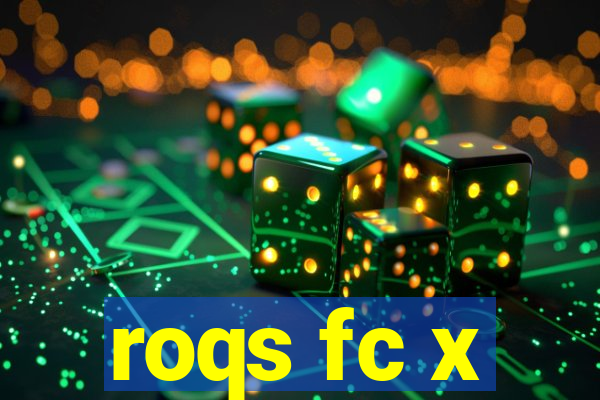 roqs fc x